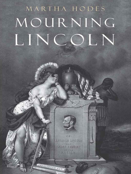Title details for Mourning Lincoln by Martha Hodes - Available